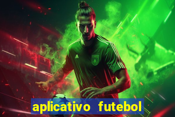 aplicativo futebol da hora 3.7